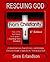 Rescuing God from Christianity: A Closet Christian, Non-Christian, and Christmas Christian's Guide to Radically Rethinking God Stuff