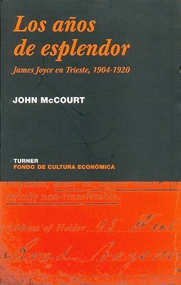 Los años de esplendor. James Joyce en Trieste, 1904-1920 (Paperback)