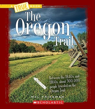 The Oregon Trail (A True Book)