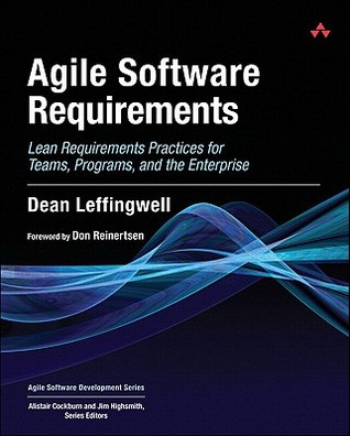 Agile Software Requirements: Lean Requirements Practices for Teams, Programs, and the Enterprise (Agile Software Development Series)