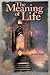 The Meaning of Life by James Rutz