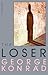 The Loser by George Konrád