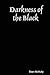 Darkness of the Black