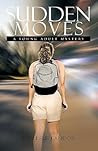 Sudden Moves by Kelli Sue Landon