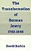The Transformation of German Jewry, 1780-1840 (Studies in Jewish History)