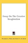 Essay On The Creative Imagination Essay On The Creative Imagination