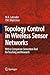 Topology Control in Wireless Sensor Networks: with a companion simulation tool for teaching and research