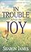 In Trouble and in Joy: Four...