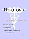 Hypotonia: A Medical Dictionary, Bibliography, And Annotated Research Guide To Internet References