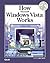 How Microsoft Windows Vista Works