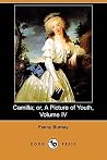Camilla; Or, a Picture of Youth, Volume IV Camilla; Or, a Picture of Youth, Volume IV
