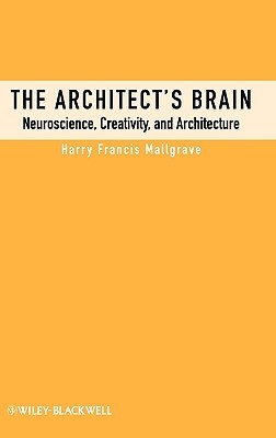 The Architect's Brain: Neuroscience, Creativity, and Architecture