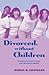 Divorced, without Children: Solution Focused Therapy with Women at Midlife (Routledge Series on Family Therapy and Counseling)