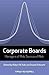 Corporate Boards: Managers ...