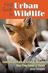 Field Guide to Urban Wildlife Field Guide to Urban Wildlife