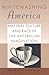 Whitewashing America: Material Culture and Race in the Antebellum Imagination