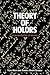 Theory of Holors: A Generalization of Tensors