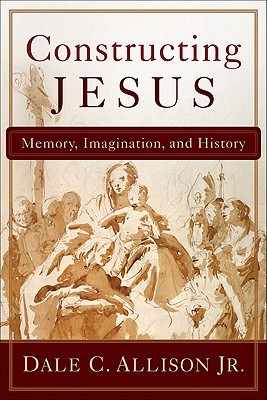 Constructing Jesus: Memory, Imagination, and History (Hardcover)