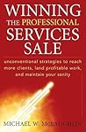 Winning the Professional Services Sale by Michael W. McLaughlin