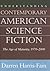 Understanding Contemporary American Science Fiction: The Age Of Maturity, 1970-2000
