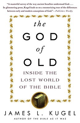 The God of Old: Inside the Lost World of the Bible (Paperback)