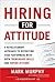 Hiring for Attitude: A Revo...