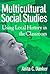 Multicultural Social Studies: Using Local History in the Classroom