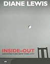 Inside Out Architecture: Diane Lewis Inside Out Architecture: Diane Lewis