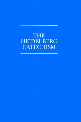 The Heidelberg Catechism (Paperback)