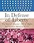 In Defense of Liberty: The Story of America's Bill of Rights