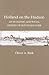 Holland on the Hudson: An Economic and Social History of Dutch New York
