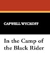 In the Camp of the Black Rider In the Camp of the Black Rider