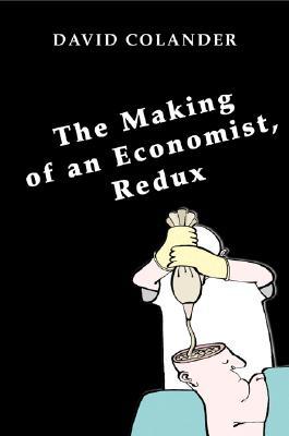 The Making of an Economist, Redux (Hardcover)
