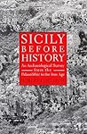 Sicily Before History: An Archeological Survey from the Paleolithic to the Iron Age