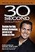 Ron Kardashian's 30 Second Solution: Transform Your Body, Business, Relationships, and Life in Just Seconds at a Time