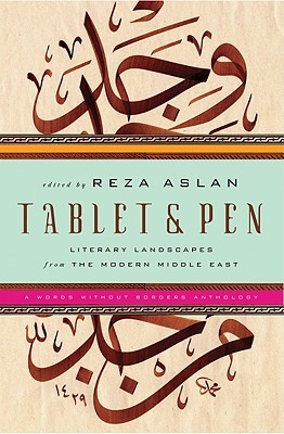 Tablet & Pen: Literary Landscapes from the Modern Middle East (Hardcover)
