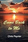 Come Back to Me by Chris Paynter
