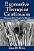 Expressive Therapies Continuum by Lisa D. Hinz Expressive Therapies Continuum by Lisa D. Hinz