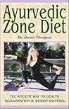 Ayurvedic Zone Diet: The Ancient Way to Health Rejuvenation & Weight Control