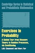 Exercises in Probability: A Guided Tour from Measure Theory to Random Processes, via Conditioning