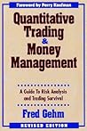 Quantitative Trading and Money Management, Revised Edition