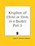 Kingdom of Christ or Hints ...
