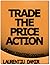 Trade the Price Action - Forex Trading System by Laurentiu Damir