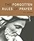 The Forgotten Rules Of Prayer by K.c. Hairston