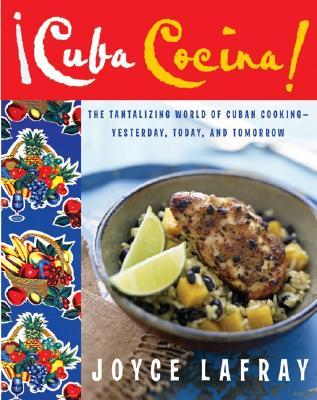 cuba cocina: The Tantalizing World Of Cuban Cooking-Yesterday, Today, And Tomorrow (Paperback)