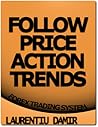 Follow Price Action Trends - Forex Trading System
