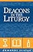 Deacons in the Liturgy