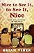 Nice to See it, to See it, Nice by Brian Viner