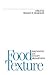 Food Texture: Instrumental and Sensory Measurement (Food Science and Technology)