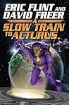 Slow Train to Arcturus by Eric Flint